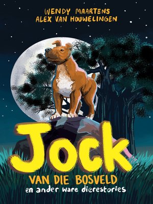 cover image of Jock van die Bosveld en ander ware dierestories